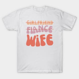 Girlfriend Fiance Wife T-Shirt